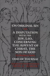 Cover image: On Original Sin and A Disputation with the Jew, Leo, Concerning the Advent of Christ, the Son of God 9780812215403