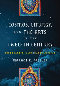Omslagafbeelding: Cosmos, Liturgy, and the Arts in the Twelfth Century 9781512823073