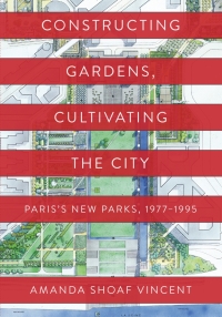 Cover image: Constructing Gardens, Cultivating the City 9781512823851