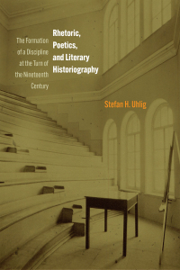 صورة الغلاف: Rhetoric, Poetics, and Literary Historiography 9781512824155