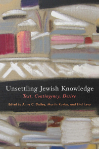 Cover image: Unsettling Jewish Knowledge 9781512824308