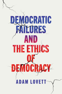 Cover image: Democratic Failures and the Ethics of Democracy 9781512825794