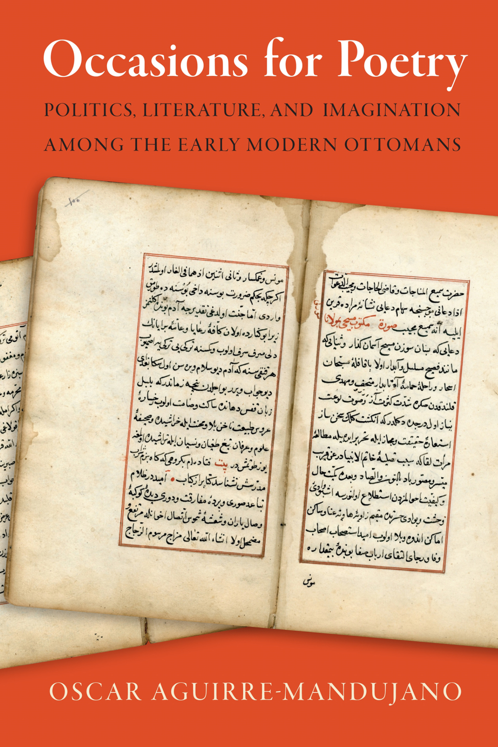 Occasions for Poetry Politics, Literature, and Imagination Among the Early Modern Ottomans