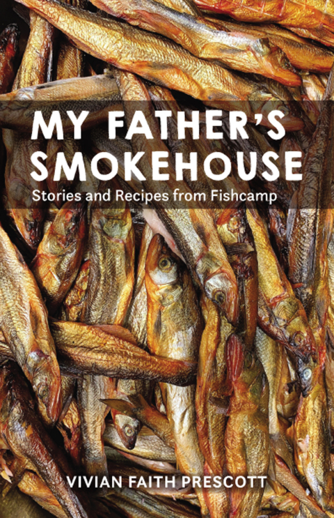 My Father's Smokehouse: Stories and Recipes from Fishcamp - FULL INSTANT DOWNLOAD | PDF DOCX EPUB