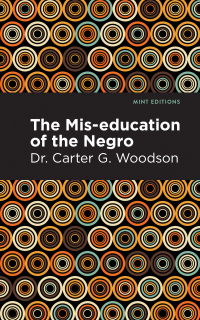 Omslagafbeelding: The Mis-education of the Negro 9781513136509