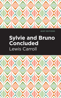 Cover image: Sylvie and Bruno Concluded 9781513210629