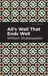 Omslagafbeelding: All's Well That Ends Well 9781513210681