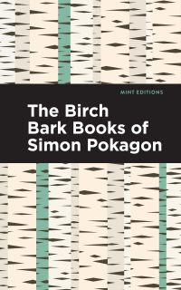 Imagen de portada: The Birch Bark Books of Simon Pokagon 9781513210773