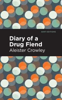 Cover image: Diary of a Drug Fiend 9781513212890