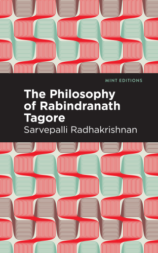 صورة الغلاف: The Philosophy of Rabindranath Tagore 9781513213705