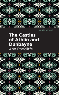 صورة الغلاف: The Castles of Athlin and Dunbayne 9781513214344