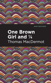 Cover image: One Brown Girl and 1/4 9781513299914