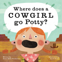 Imagen de portada: Where Does a Cowgirl Go Potty? 9781513262383