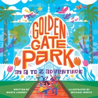 表紙画像: Golden Gate Park, An A to Z Adventure 9781513263014