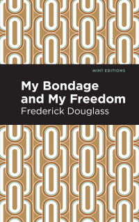 Cover image: My Bondage and My Freedom 9781513220932