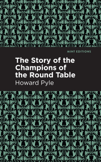 Cover image: The Story of the Champions of the Round Table 9781513219127