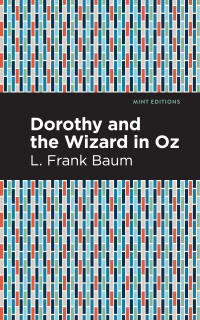 صورة الغلاف: Dorothy and the Wizard in Oz 9781513220505