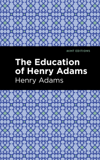 Cover image: The Education of Henry Adams 9781513220840