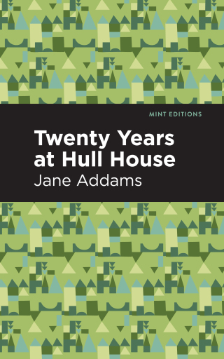 Imagen de portada: Twenty Years at Hull-House 9781513267715