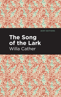 Cover image: The Song of the Lark 9781513218939