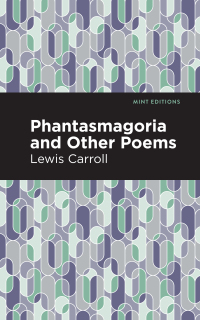 Omslagafbeelding: Phantasmagoria and Other Poems 9781513269047