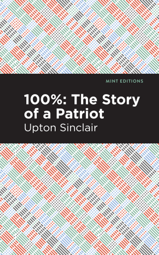 Cover image: 100%: The Story of a Patriot 9781513269887