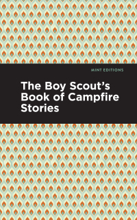 Omslagafbeelding: The Boy Scout's Book of Campfire Stories 9781513221359