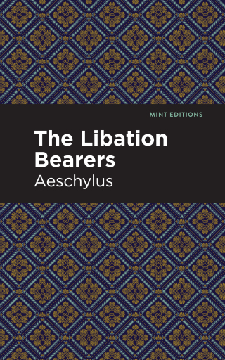 Cover image: The Libation Bearers 9781513270319