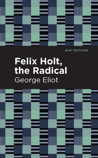 Cover image: Felix Holt, The Radical 9781513270425