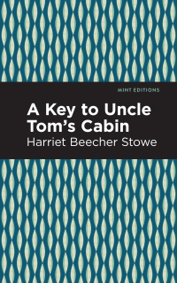 Cover image: A Key to Uncle Tom's Cabin 9781513276076
