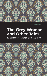 Imagen de portada: The Grey Woman and Other Tales 9781513271378