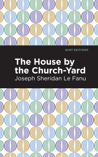 Omslagafbeelding: The House by the Church-Yard 9781513271651