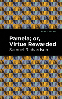 Cover image: Pamela, or Virtue Rewarded 9781513271705