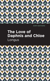 Omslagafbeelding: The Loves of Daphnis and Chloe 9781513271958