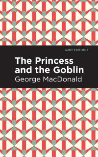 Omslagafbeelding: The Princess and the Goblin 9781513277493