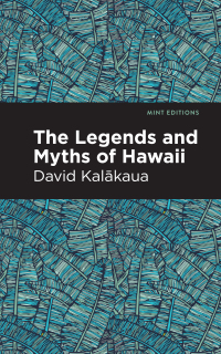 Cover image: The Legends and Myths of Hawaii 9781513277592