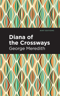 Imagen de portada: Diana of the Crossways 9781513278421