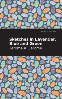 Cover image: Sketches in Lavender, Blue and Green 9781513278544