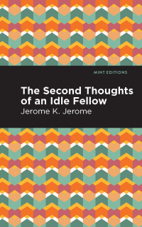 Cover image: Second Thoughts of an Idle Fellow 9781513278551