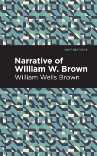 Cover image: Narrative of William W. Brown 9781513279114