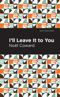 Cover image: I'll Leave It to You 9781513279138