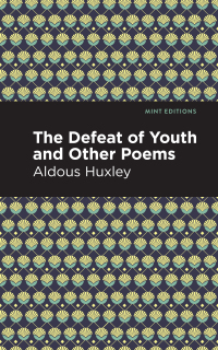 表紙画像: The Defeat of Youth and Other Poems 9781513279602