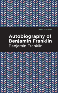 Imagen de portada: The Autobiography of Benjamin Franklin 9781513279664