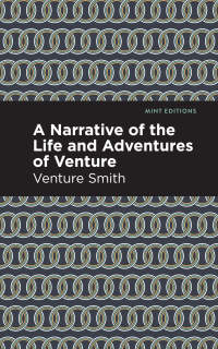 Cover image: A Narrative of the Life and Adventure of Venture 9781513284767