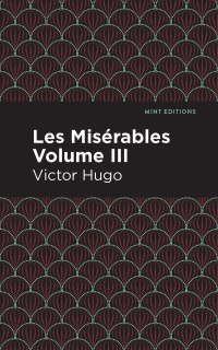 Omslagafbeelding: Les Miserables Volume III 9781513279787