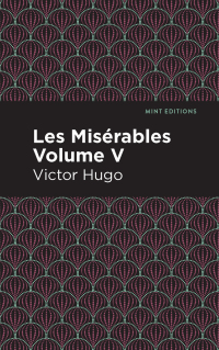 Omslagafbeelding: Les Miserables Volume V 9781513279800