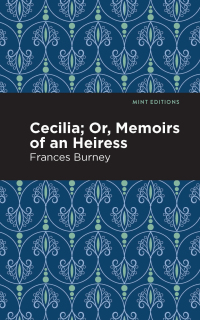 صورة الغلاف: Cecilia; Or, Memoirs of an Heiress 9781513279992