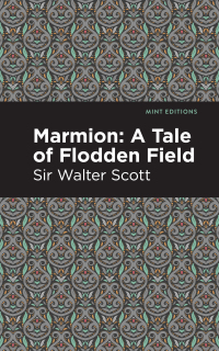 Imagen de portada: Marmion: A Tale of Flodden Field 9781513285351