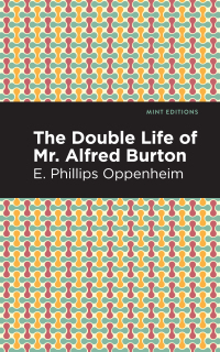 Cover image: The Double Life of Mr. Alfred Burton 9781513286280