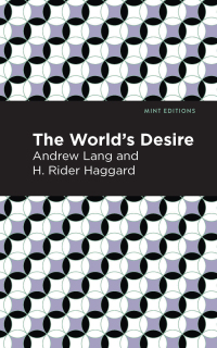 Imagen de portada: The World's Desire 9781513286600